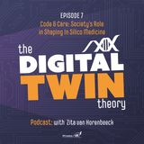 Episode 7- Code & Care: Society's Role in Shaping In Silico Medicine