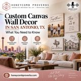 Custom Canvas Wall Decor in San Antonio, TX - What You Need to Know