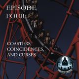 Coasters, Coincidences, and Curses