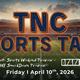 TNC Sports Talk I Friday April 10th, 2026