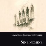Sara Elisa Stangalino-Schulze "Sine nomine"