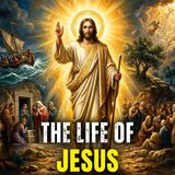 Fall Asleep to the Complete Life of Jesus _ From Bethlehem to the Ascension