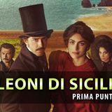 I Leoni Di Sicilia, Prima Puntata: I Fratelli Florio Diventano Ricchi!