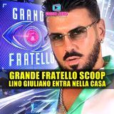 Grande Fratello Scoop: Lino Giuliano Nella Casa! 