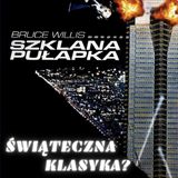 181. Szklana pułapka (1988) – Świąteczna klasyka?