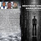 The Sentient World Simulation: Manifestation of the Real Matrix