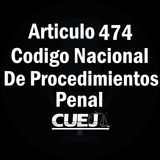Articulo 474 Código Nacional de Procedimientos Penal