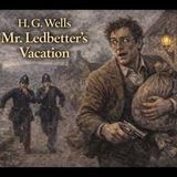 "Mr. Ledbetter's Vacation" by H.G. Wells | Classic Humorous Short Story (Full Audiobook)