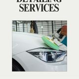 Auto Detailing Services Near You- What to Expect and Why It Matters