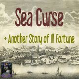 Sea Curse and Another Story of Ill Fortune | Podcast