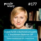 177: Judyta Syrek o duchowej przyjaźni z Joachimem Badenim OP
