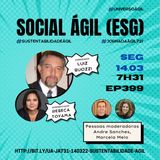 #JornadaAgil731 E399 #SustentabilidadeAgil SOCIAL AGIL (ESG)