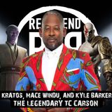 Kratos, Mace Windu, and Kyle Barker: The Legend TC Carson