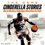 Cinderella Stories - Relive the upsets that shook the bracket with Marty Sinclair