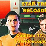 Star Trek Reloaded. Capitolo 17: Caleidoscopio. Italiano