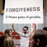 5 Pasos para el Perdón
