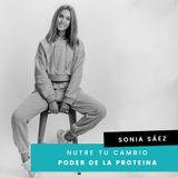 Cap.17 -Sonia- El poder de la proteina