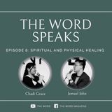 EP 6 - Physical and Spiritual Healing