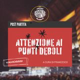 [Post Partita] La prossima: Inter VS Milan - Attenzione ai Punti Deboli
