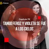 Capítulo 72: Tango feroz y Violeta se fue a los cielos