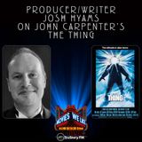 Producer/Writer Josh Hyams on The Thing