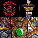 Ep.75 Sentai Knights Megazord Madness (Part One)
