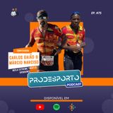CARLOS GAIÃO & MÁRCIO NARCISO | Podcast Pró Desporto #75