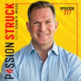 Why You Feel Invisible in a Connected World | John R. Miles - EP 777
