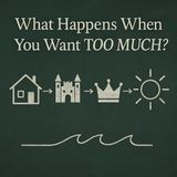 What happens when “enough” is never enough?