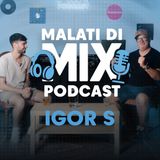 IGOR S, la leggenda techno italiana - Malati Di Mix PODCAST