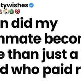 When did my roommate become more than just a friend who paid rent