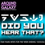 Did You Hear That? | Star Wars Weekly News - October 25, 2024