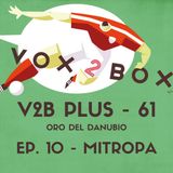 Vox2Box PLUS (61) - Oro del Danubio: Ep. 10 - Mitropa
