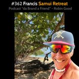#362 - Francis Samui Retreat