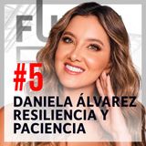 Daniela Álvarez: Resiliencia y Paciencia
