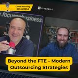 Beyond the FTE - Modern Outsourcing Strategies
