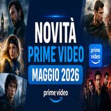 Prime Video maggio 2026- tutte le novità in catalogo