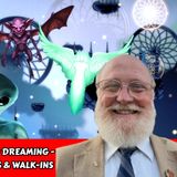 Wisdom of Dreaming - Lucid Dreaming - Imaginal Beings, Tricksters & Walk-ins | Paul Sheldon