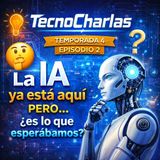 La IA ya esta aquí pero.. ¿es lo que esperábamos?