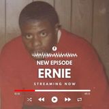 Episode #110 w/ Ernie