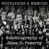 10 - Autobiography of Jesse H. Pomeroy by Jesse Pomeroy
