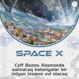 🏠 Ceff Bezos: Kosmosda salınacaq koloniyalar bir milyon insanın evi olacaq !