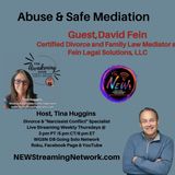 Abuse & Safe Mediation with Guest David Fein