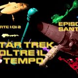 Star Trek: Oltre il tempo. Episodio 9: Santuario. Parte 1 di 2
