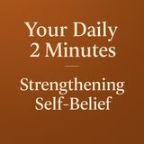 Daily 2 minutes. Trusting Your Decisions