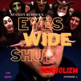 E5 - Sembolizm - Eyes Wide Shut