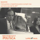 Falta plata y logística para cumplir las sentencias de la JEP