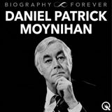 Daniel Patrick Moynihan Biography Forever: From Shoe Shiner to Senate Icon and Presidential Advisor Who Shaped American Policy