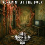 018: NDS Chronicles - Scrapin' at the Door