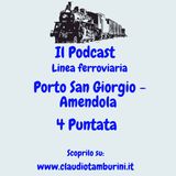 Linea ferroviaria: Porto San Giorgio - Amandola 4 Puntata